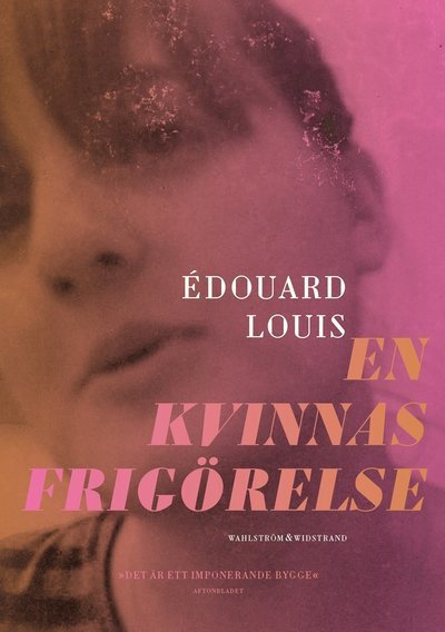 Cover for Édouard Louis · En kvinnas frigörelse (Gebundesens Buch) (2022)