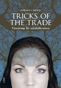 Cover for Howard S. Becker · Tricks of the Trade - Yrkesknep för samhällsvetare (Bok) (2008)