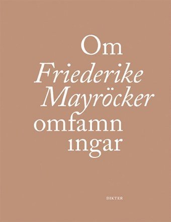 Cover for Friederike Mayröcker · Om omfamningar (Bok) (2013)