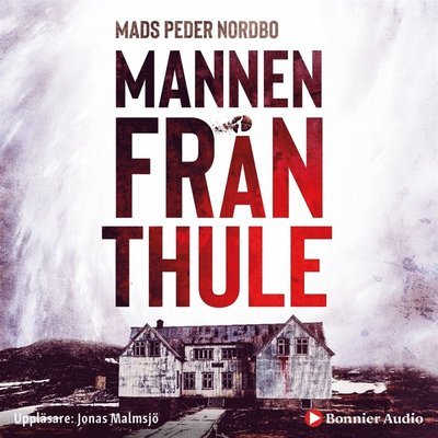 Cover for Mads Peder Nordbo · Grönlandsserien: Mannen från Thule (Lydbog (MP3)) (2019)