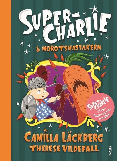 Cover for Camilla Läckberg · Super-Charlie och morotsmassakern (N/A) (2022)