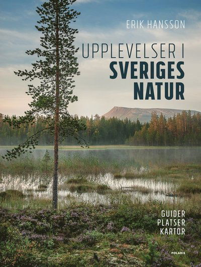 Erik Hansson · Upplevelser i Sveriges natur (Buch) (2024)