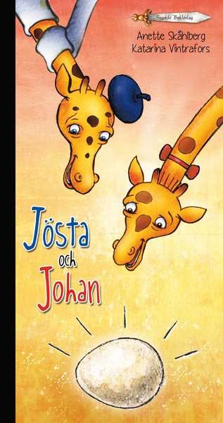 Giraffserien: Jösta och Johan - Katarina Vintrafors - Kirjat - Sagolikt Bokförlag - 9789188579508 - maanantai 23. lokakuuta 2017