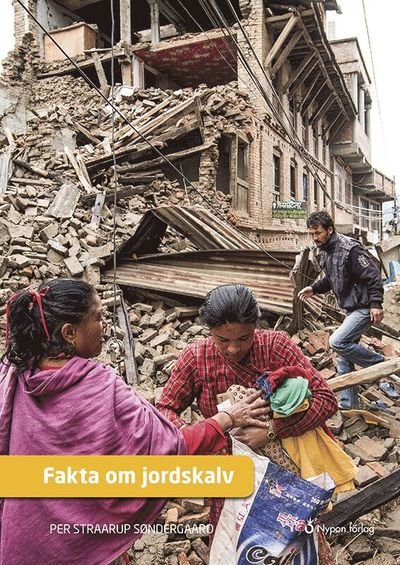 Cover for Per Straarup Søndergaard · Fakta om ...: Fakta om jordskalv (Bound Book) (2018)