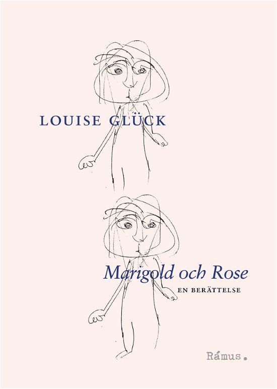 Cover for Louise Glück · Marigold och Rose (Gebundesens Buch) (2023)