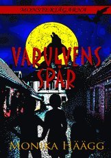 Monsterjägarna: Varulvens spår - Monika Häägg - Livros - Monkaland bokförlag - 9789198312508 - 11 de maio de 2016