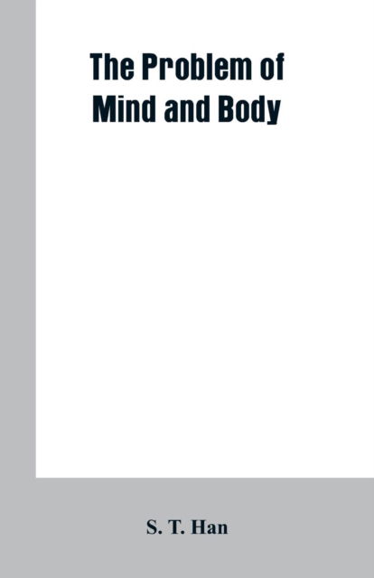 Cover for S T Han · The Problem of Mind and Body (Paperback Book) (2019)