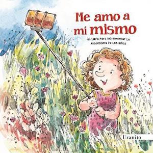 Me amo a mí mismo - Sin autor - Kirjat - Uranito - 9789386412508 - maanantai 2. syyskuuta 2019