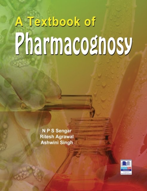 Cover for N P S Sengar · A Textbook of Pharmacognosy (Innbunden bok) [St edition] (2018)