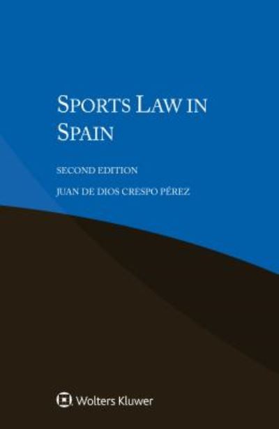 Cover for Juan de Dios Crespo Perez · Sports Law in Spain (Paperback Book) (2019)