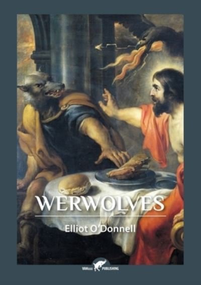 Cover for Elliot O'Donnell · Werwolves (Paperback Book) (2021)