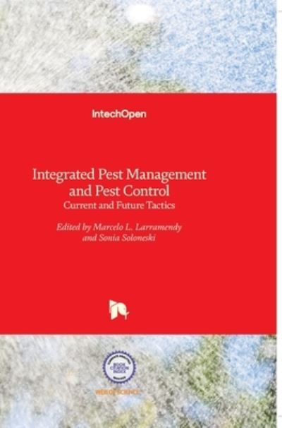 Cover for Marcelo Larramendy · Integrated Pest Management and Pest Control: Current and Future Tactics (Hardcover Book) (2012)