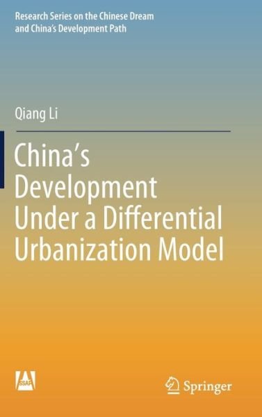 Cover for Li · China s Development Under a Differential Urbanization Model (Bok) [1st ed. 2020 edition] (2019)