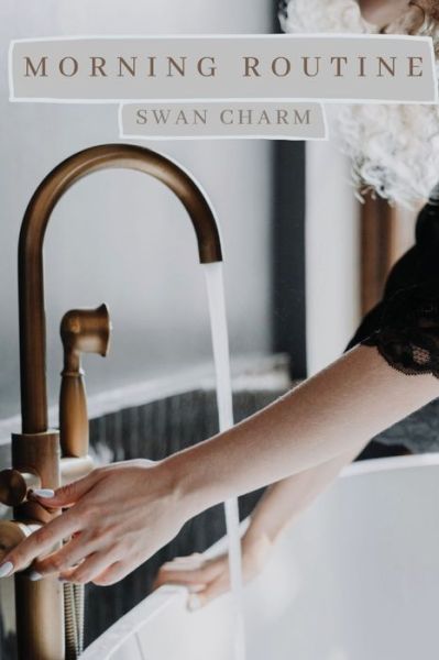 Cover for Swan Charm · Morning Routine (Hardcover Book) (2021)