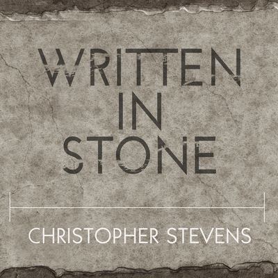 Written in Stone - Christopher Stevens - Music - TANTOR AUDIO - 9798200004508 - November 15, 2015