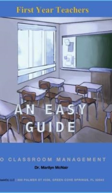 Dr Marilyn McNair · An EasyGuide: To Classoom Management (Hardcover Book) (2024)