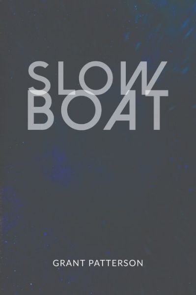 Cover for Grant Patterson · Slow Boat (Paperback Book) (2022)