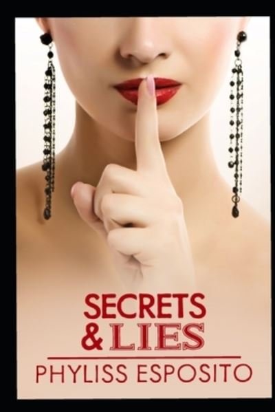 Cover for Phyliss J Esposito · Secrets &amp; Lies (Paperback Book) (2022)