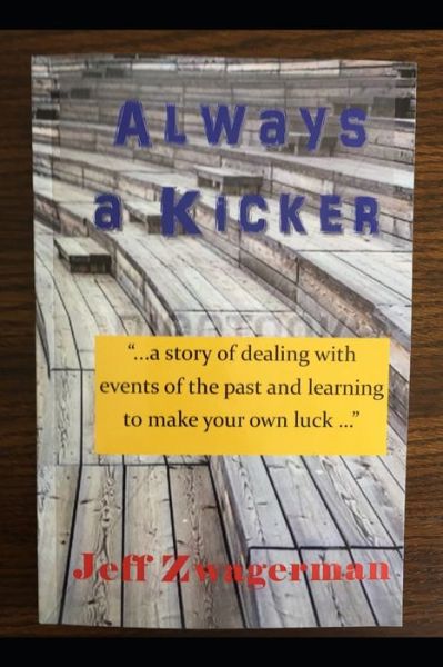 Cover for Jeff Zwagerman · Always A Kicker (Pocketbok) (2021)