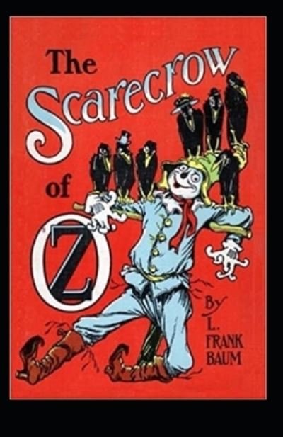 Cover for L Frank Baum · The Scarecrow of Oz Annotated (Paperback Book) (2021)