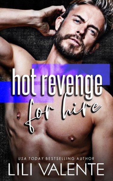 Cover for Lili Valente · Hot Revenge For Hire (Paperback Book) (2021)