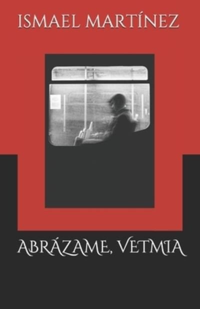 Cover for Ismael Martinez · Abrazame, Vetmia (Paperback Bog) (2021)