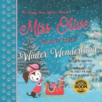 Susan Marie · Miss Olive Finds Her Furever Winter Wonderland: The Doggy Diva Diaries (Paperback Book) (2021)