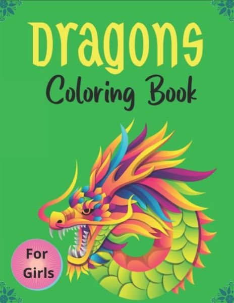 Cover for Drowsa Publications · DRAGONS Coloring Book For For Girls (Pocketbok) (2020)