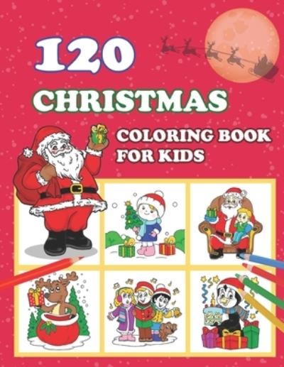 Cover for Methas Wungyen · 120 Christmas Coloring Book for Kids (Paperback Book) (2020)