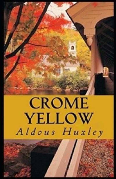 Cover for Aldous Huxley · Crome Yellow Illustrated (Paperback Book) (2020)