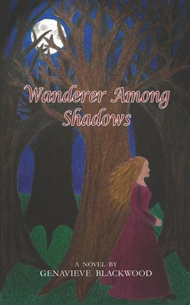 Cover for Genavieve Blackwood · Wanderer Among Shadows (Pocketbok) (2021)