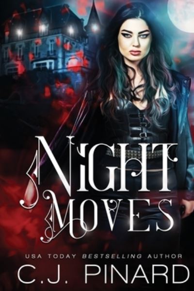 Cover for C J Pinard · Night Moves: A Vampire Romance (Paperback Book) (2021)