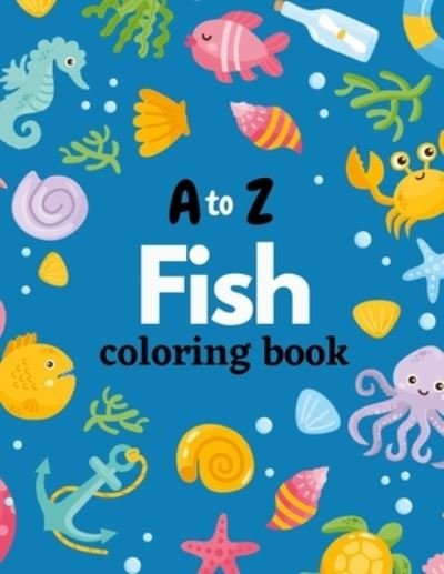 Cover for Augusta Publishers · A to Z Fish Coloring Book (Paperback Book) (2021)