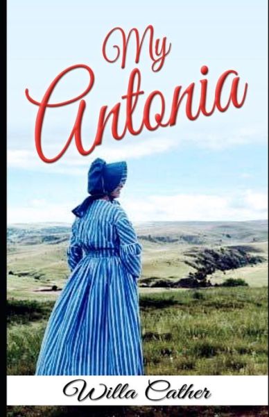 Cover for Willa Cather · My Antonia (Illustrated) (Pocketbok) (2021)