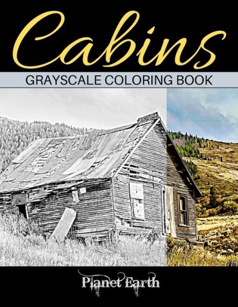 Cabins Grayscale Coloring Book - Planet Earth - Livros - Independently Published - 9798605494508 - 28 de janeiro de 2020