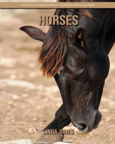 Horses - Linda Jones - Boeken - Independently Published - 9798610399508 - 6 februari 2020