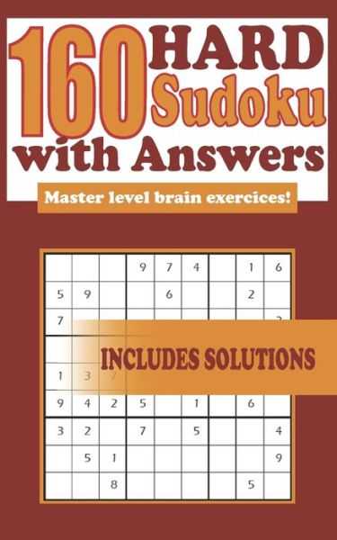 160 Hard Sudoku With Solutions - Sudoku Sudoku - Książki - Independently Published - 9798613947508 - 14 lutego 2020