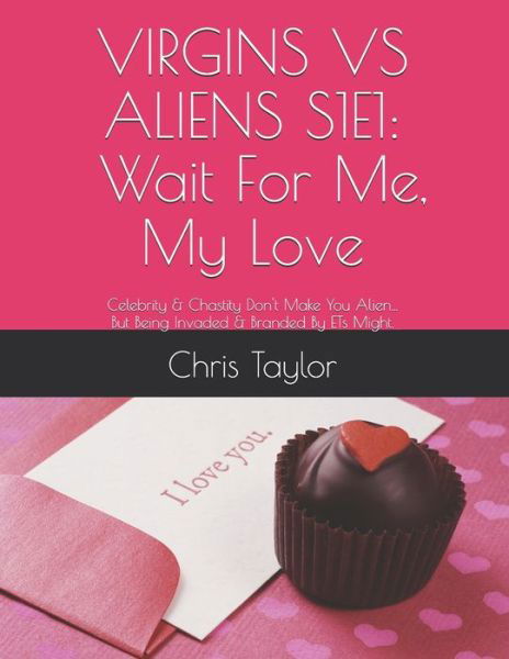 Virgins Vs Aliens S1e1 - Chris Taylor - Books - Independently Published - 9798621094508 - March 3, 2020