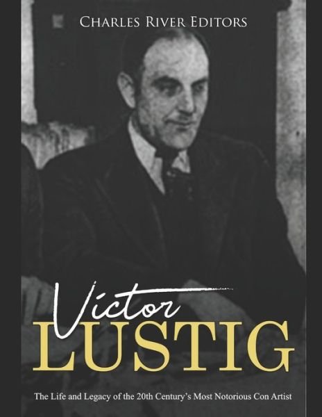Cover for Charles River Editors · Victor Lustig (Taschenbuch) (2020)