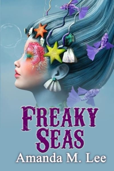 Cover for Amanda M Lee · Freaky Seas (Paperback Bog) (2020)