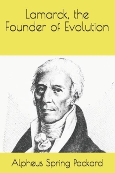 Cover for Alpheus Spring Packard · Lamarck, the Founder of Evolution (Paperback Book) (2021)