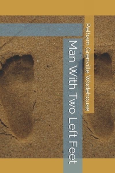 Cover for Pelham Grenville Wodehouse · Man With Two Left Feet (Paperback Book) (2021)