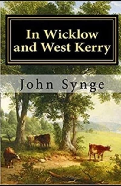 Cover for John M Synge · In Wicklow and West Kerry illustrated (Paperback Book) (2021)