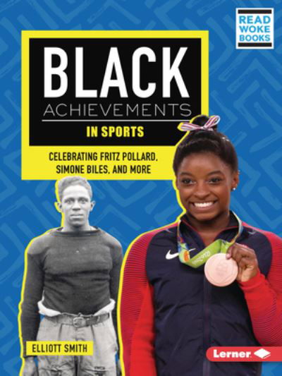 Black Achievements in Sports - Elliott Smith - Bøker - Lerner Publishing Group - 9798765602508 - 1. august 2023