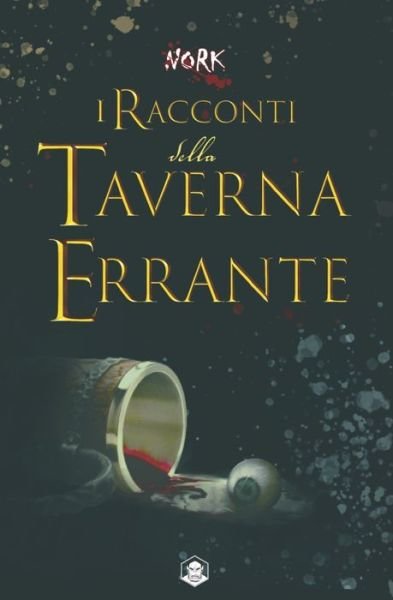 Cover for Nork · I Racconti Della Taverna Errante (Buch) (2022)