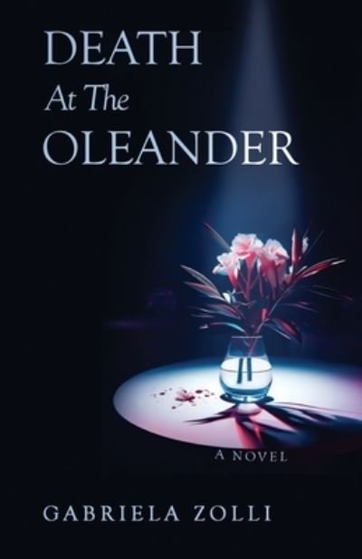 Cover for Gabriela Zolli · Death at the Oleander (Book) (2023)