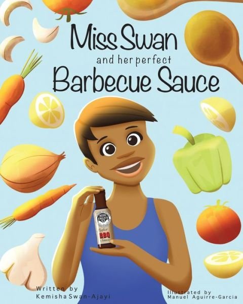 Cover for Kemisha Swan-Ajayi · Miss Swan and her perfect Barbecue Sauce (Pocketbok) (2022)