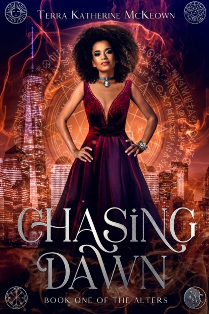 Chasing Dawn - The Alters - Terra Katherine McKeown - Bøger - Echobird Press LLC - 9798986386508 - 21. juni 2022