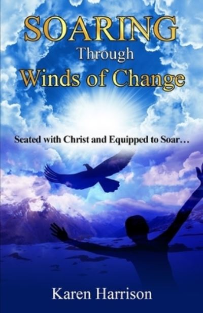 Cover for Karen Harrison · Soaring Through Winds of Change (Book) (2022)