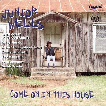 Come on in This House - Junior Wells - Música - TELARC - 0089408339509 - 20 de abril de 2002